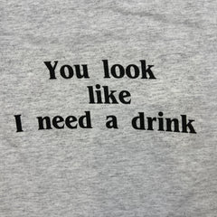 Vintage Y2K Look Like I Need A Drink T Shirt Mens Large Gray Novelty Funny Tee