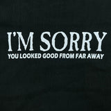 Vintage Y2K I'm So You Looked Good From Far Away T Shirt Mens Large Black Funny