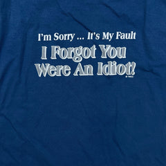 Vintage Y2K I'm Sorry I Forgot You Were An Idiot T Shirt Mens XL Blue Funny Tee