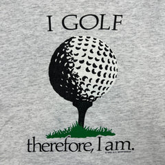 Vintage 1990 I Golf Therefore I Am T Shirt Mens Large Gray USA Sportswear Tee